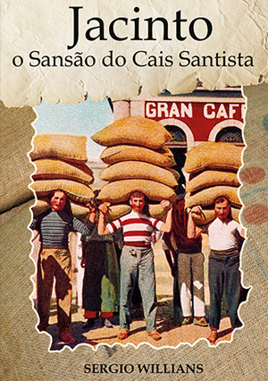 JACINTO, O SANSÃO DO CAIS SANTISTA (2011)